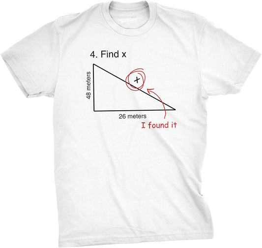 Find X T Shirt Funny Saying Math Teacher Graphic Sarcastic Gift Novelty Dad Joke
