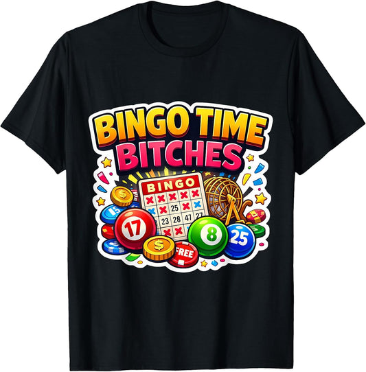 Bingo Time Bitches Funny Night Lover Player Merch