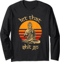 let that shit go shirt