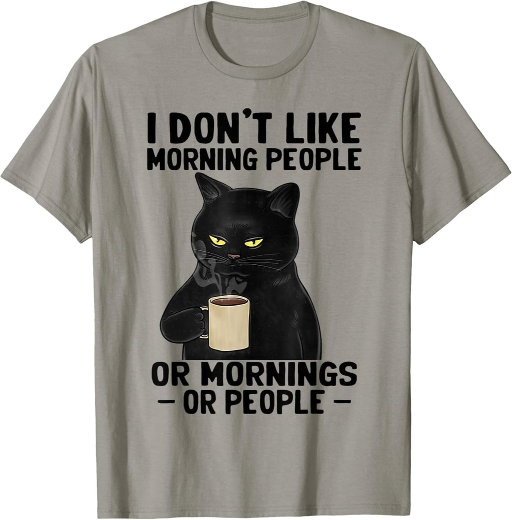 I Don't Like Morning People Or Mornings Or People