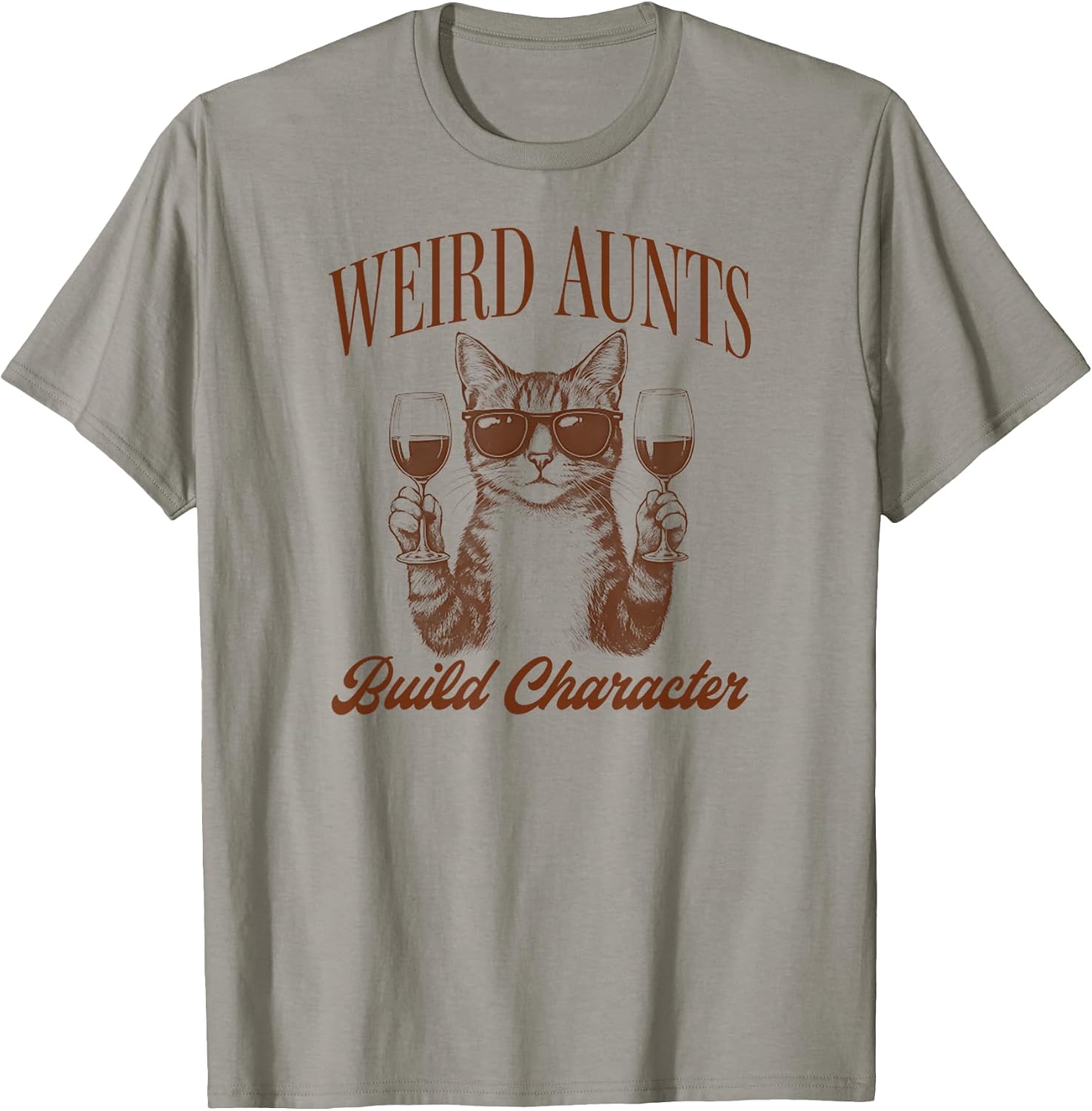 Feral Aunt Cat Lover Cat Auntie Weird Aunts Build Character T-Shirt