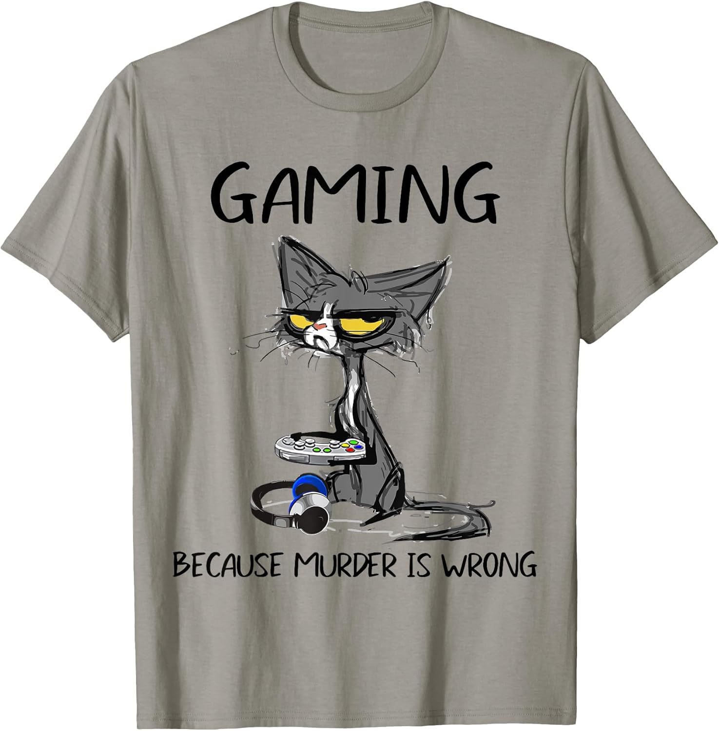 Gaming Because Murder Is Wrong Funny By Merch
