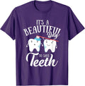 It's a Beautiful Day to Save Teeth Funny Dental Hyg T-Shirt