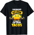 I Work out So I Can Eat More Tacos Quote Taco Gym