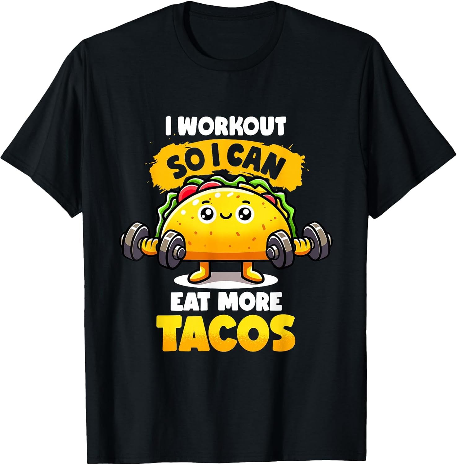 I Work out So I Can Eat More Tacos Quote Taco Gym