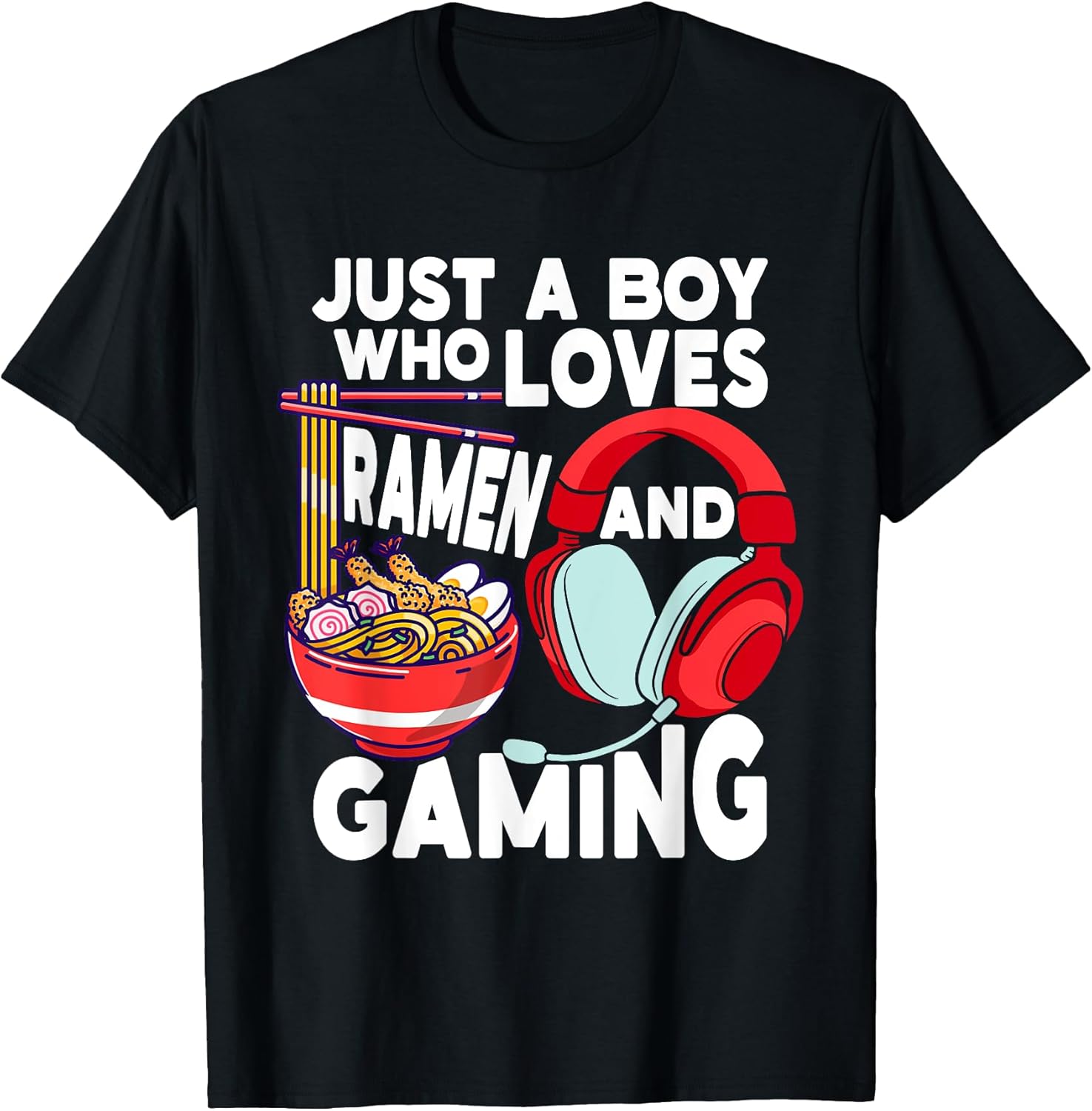 Just A Boy Who Loves Ramen and Gaming Japan Anime Video Game T-Shirt