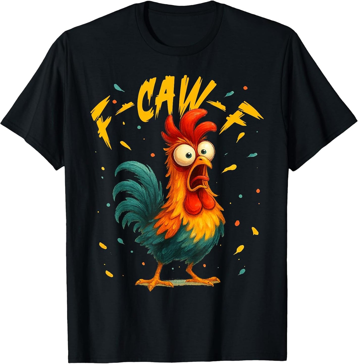 F Caw F Rooster Funny Bird Fcawf Chicken Whisperer Fawk Off T-Shirt