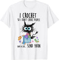 Cat I Crochet So I Don't Choke People Save A Life Send Yarn T-Shirt