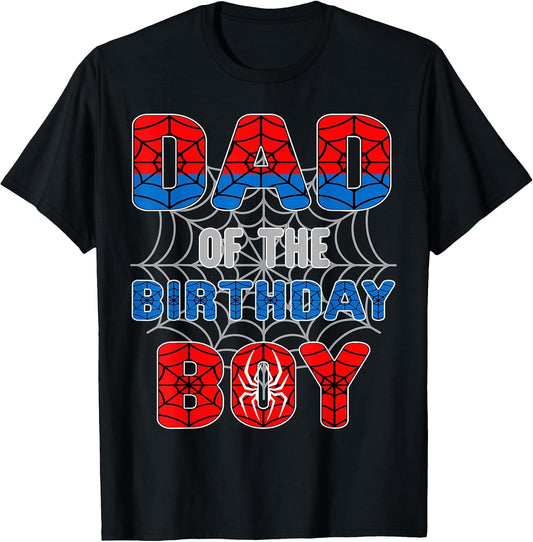 Spider Web Birthday Party Dad of The Birthday Boy T-Shirt