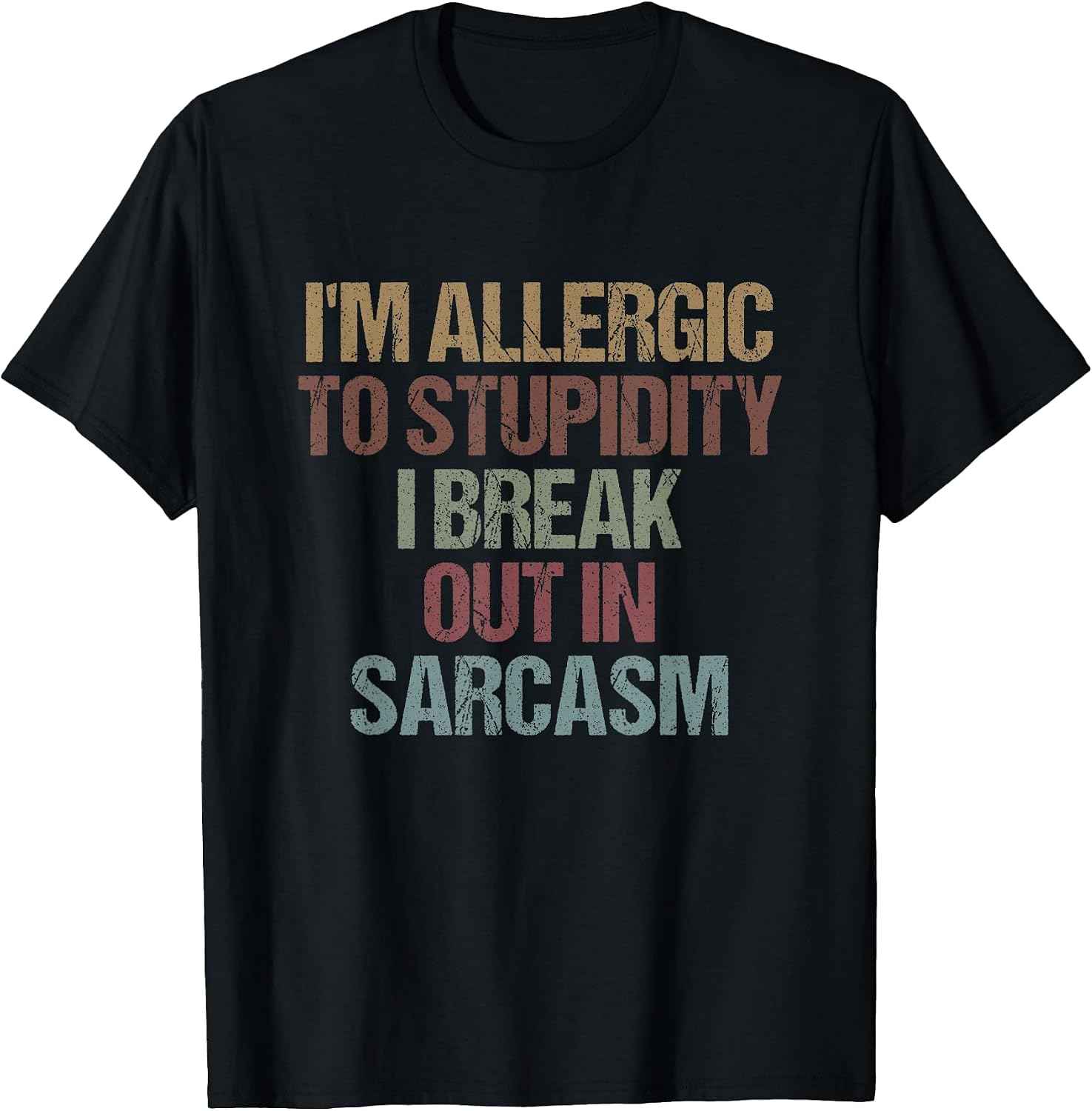 Sarcastic Humor Quote tee