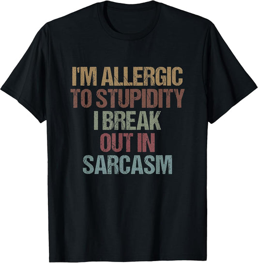 Sarcastic Humor Quote tee