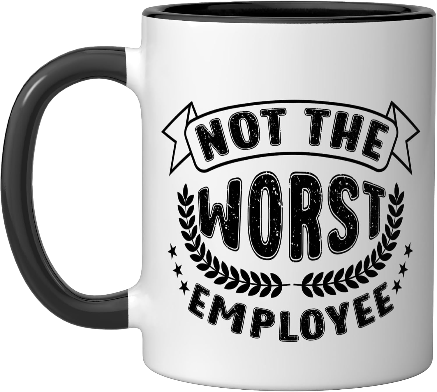 Funny Office Humor Not Worst Employee Sarcastic Boss Work Ceramic Mug, Black/White
