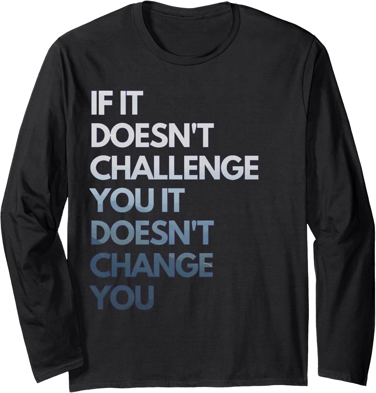 Fitness Motivation Shirt Inspirational Quote Fitness Long Sleeve T-Shirt