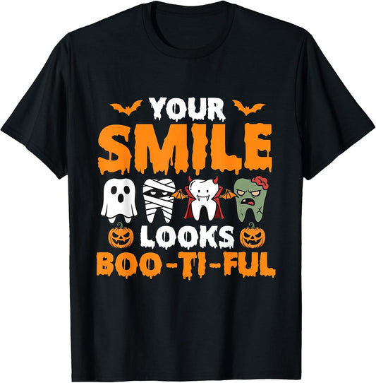 Your Smile Looks Boo-Ti-Ful - Dental Halloween Dentist T-Shirt