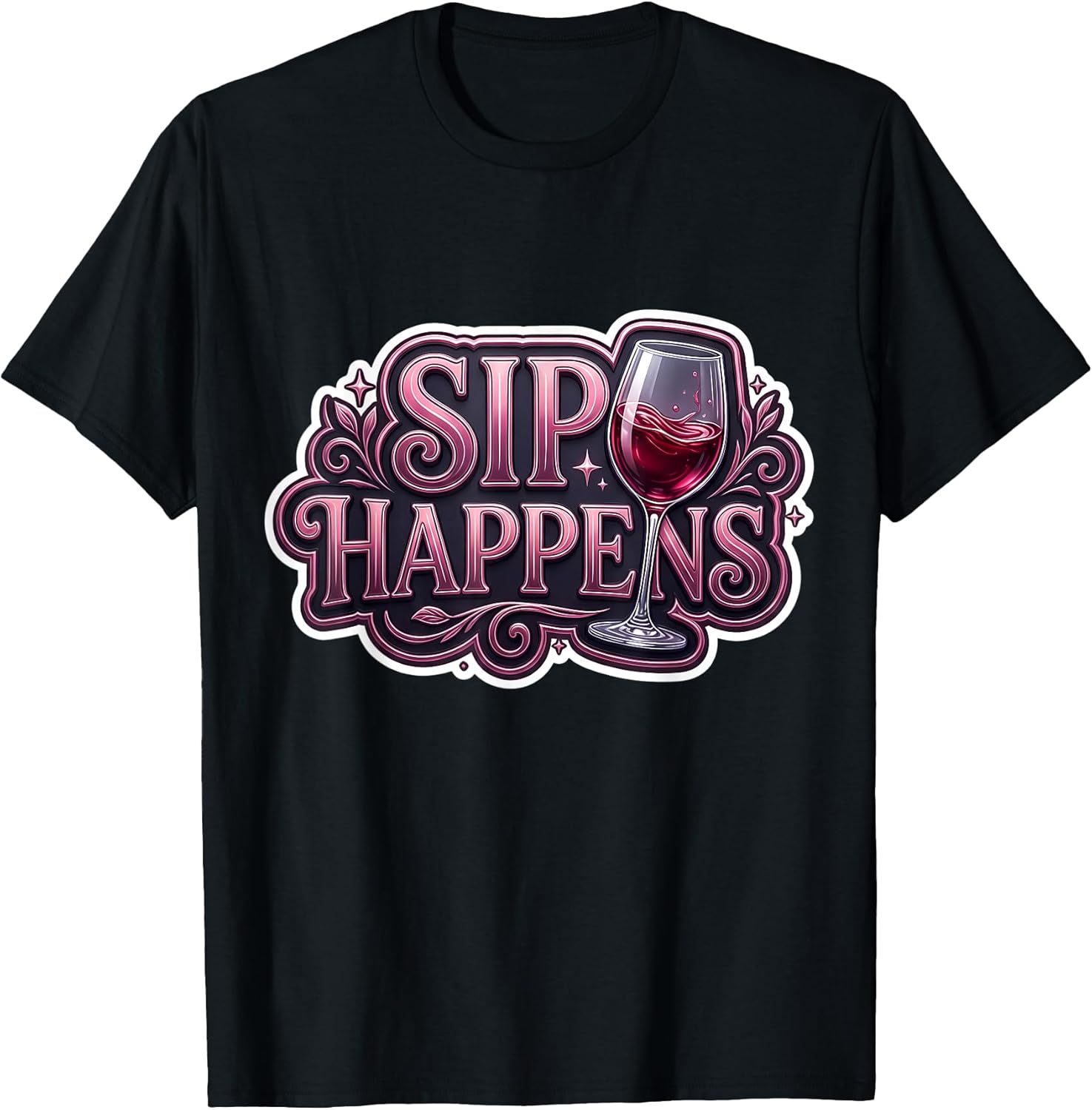 Sip Happens Funny Wine Lover Womens Pun Merch