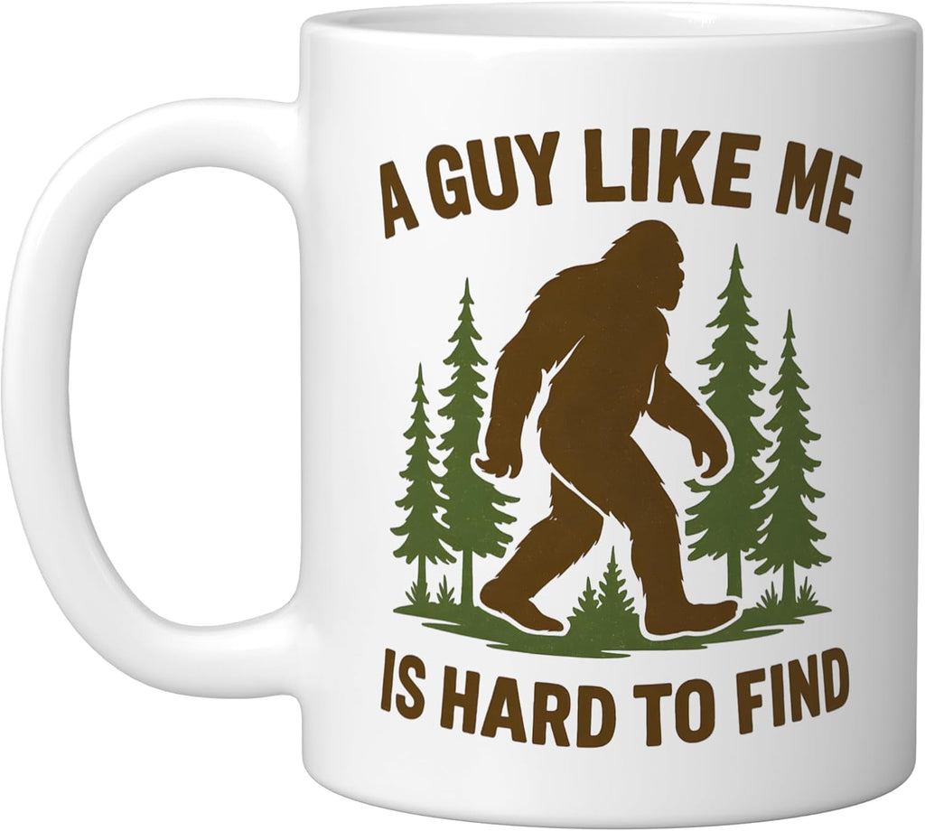 A Guy Like Me Is Hard To Find Bigfoot Gifts & Tees