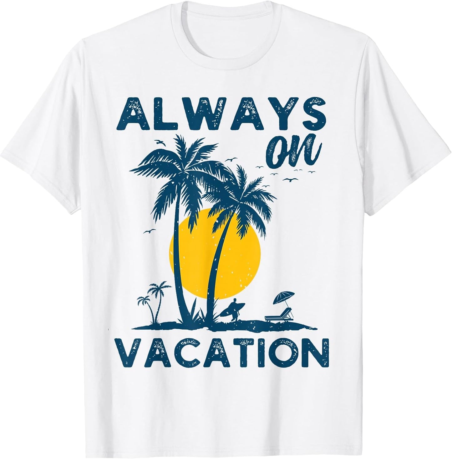 Always on Vacation Family Vacation Retirement