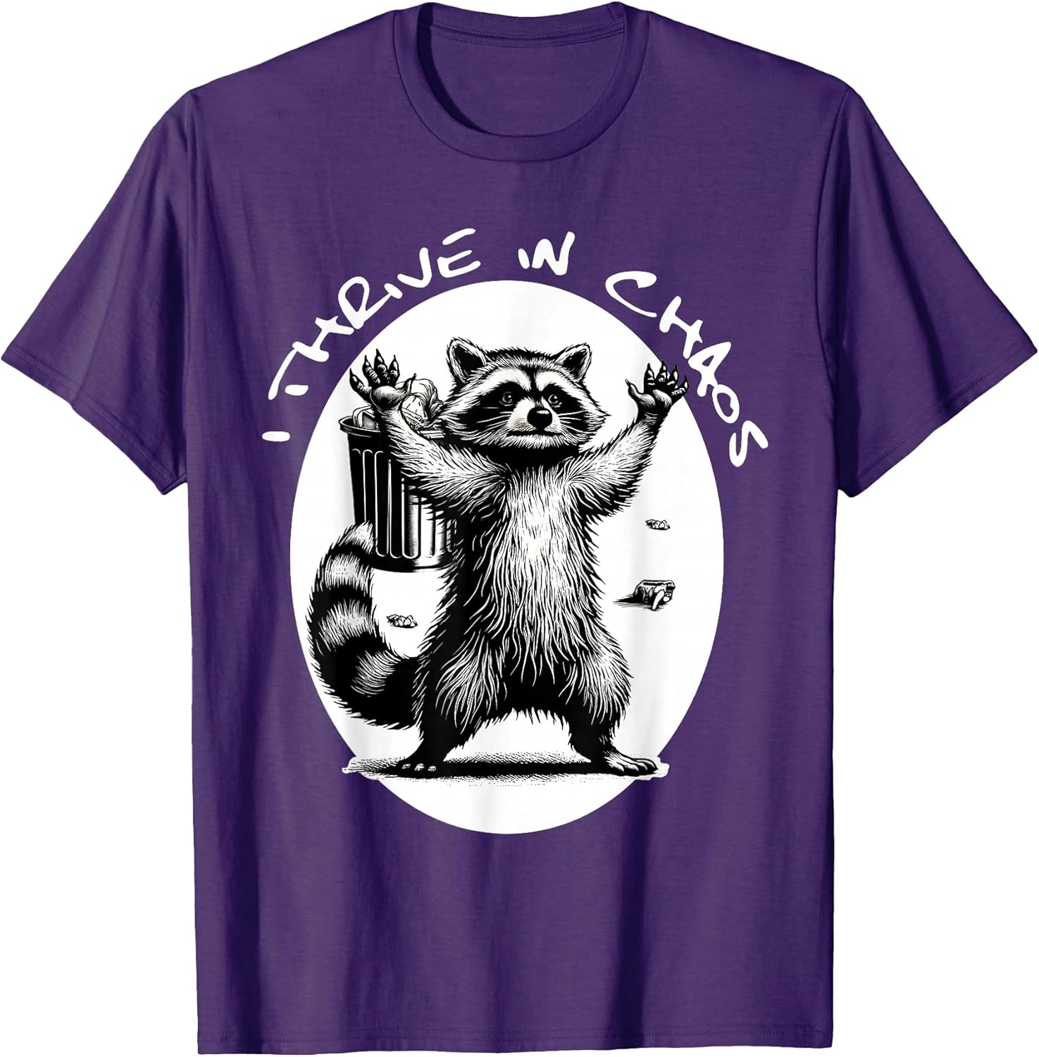 I Thrive In Chaos Funny Raccoon Merch Men Women
