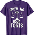 Show me your torts Attorney Law School Gift