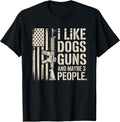 I Like Guns Dogs and Maybe 3 People Dog & Gun Lover T-Shirt