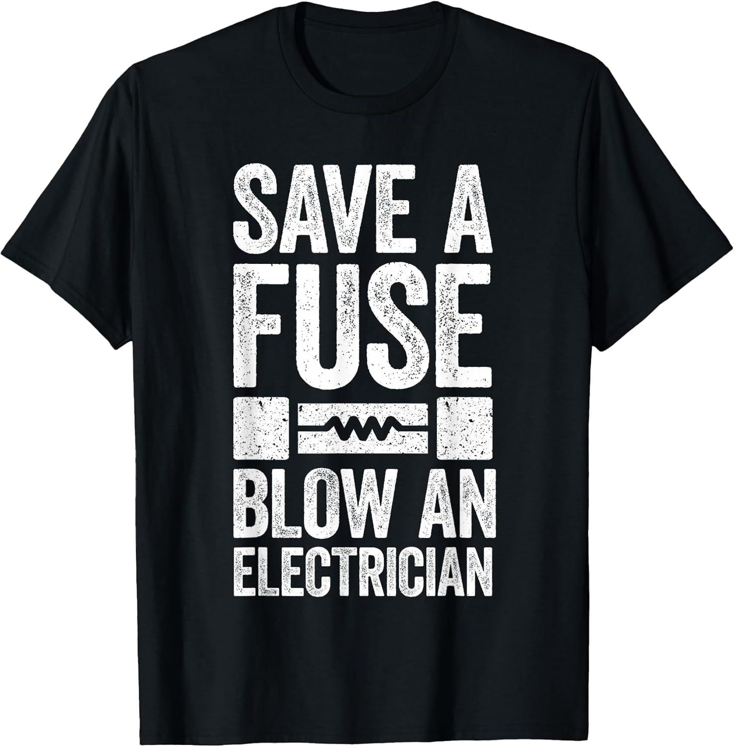 Save A Fuse Blow An Electrician Shirts