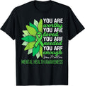 Motivational Mental Health Awareness Green Ribbon Men Women T-Shirt