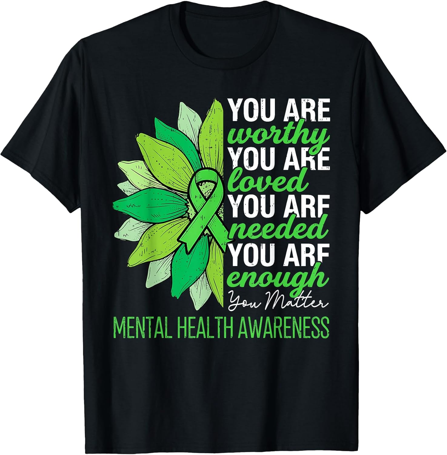 Motivational Mental Health Awareness Green Ribbon Men Women T-Shirt