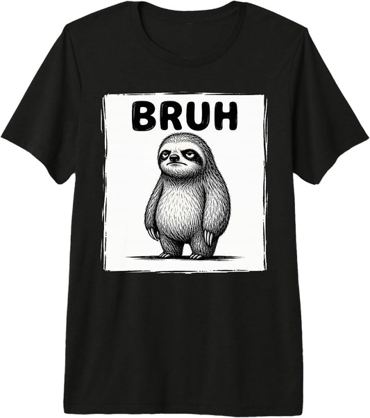 Bruh Sloth Funny Ironic Saying Humor Graphic