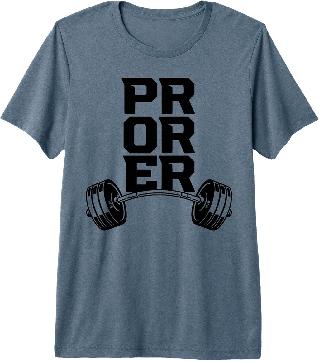 Pr Or Er Weightlifting Bodybuilding Fitness tee.