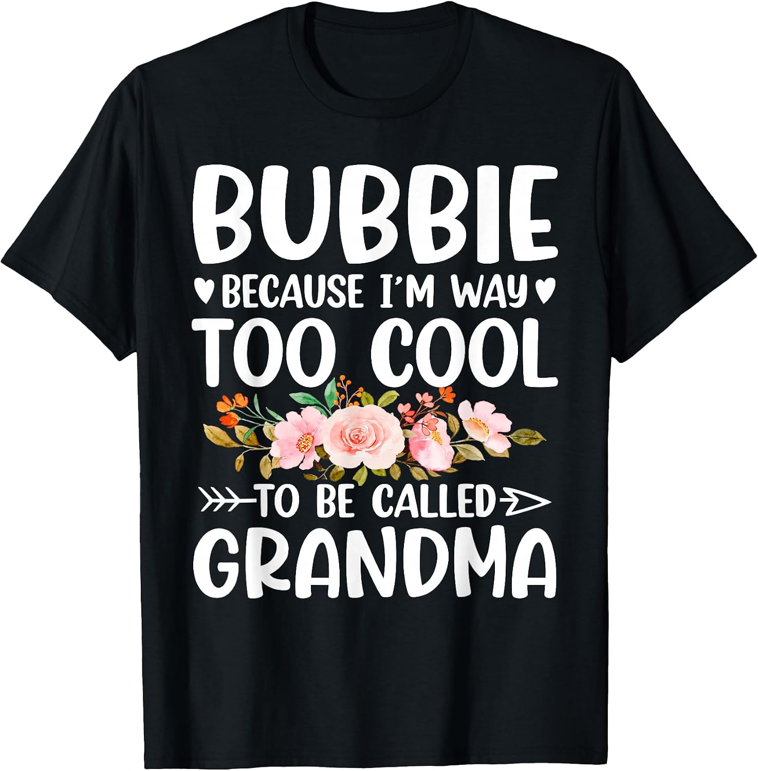 Bubbie Mother's Day Funny Idea Tee
