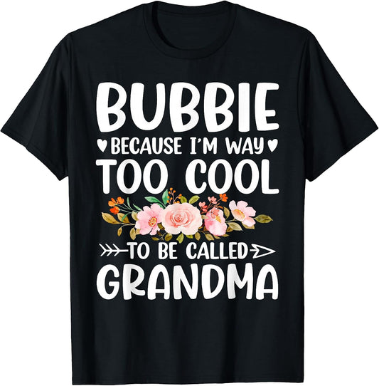 Bubbie Mother's Day Funny Idea Tee