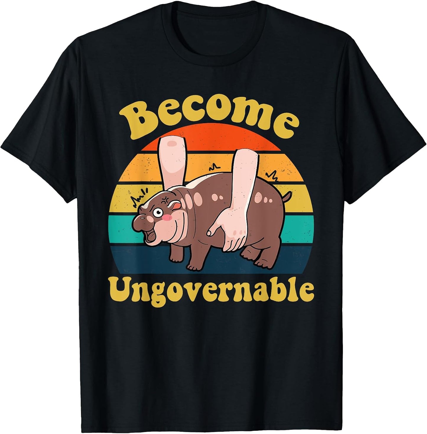 Funny Moo Deng Become Ungovernable Cute Hippo Tee