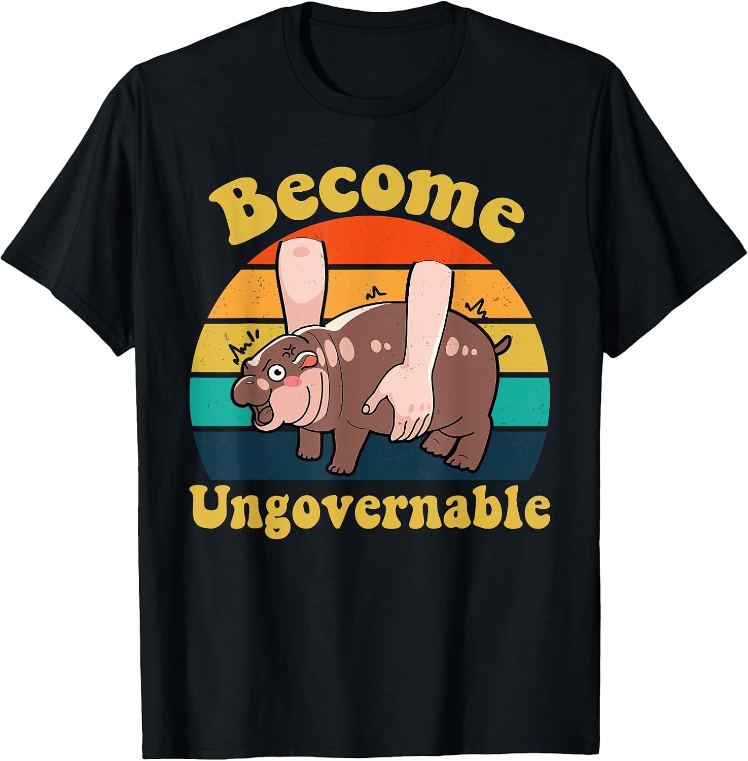 Funny Moo Deng Become Ungovernable Cute Hippo Tee