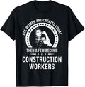 Construction Worker Shirt for Women | Construction Worker T-Shirt