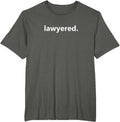 Lawyered t-shirt