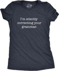 Womens Silently Correcting Your Grammar Funny T Shirt Nerdy Sarcastic Novelty Tee
