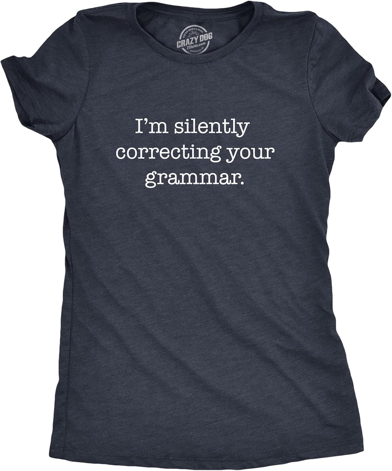 Womens Silently Correcting Your Grammar Funny T Shirt Nerdy Sarcastic Novelty Tee