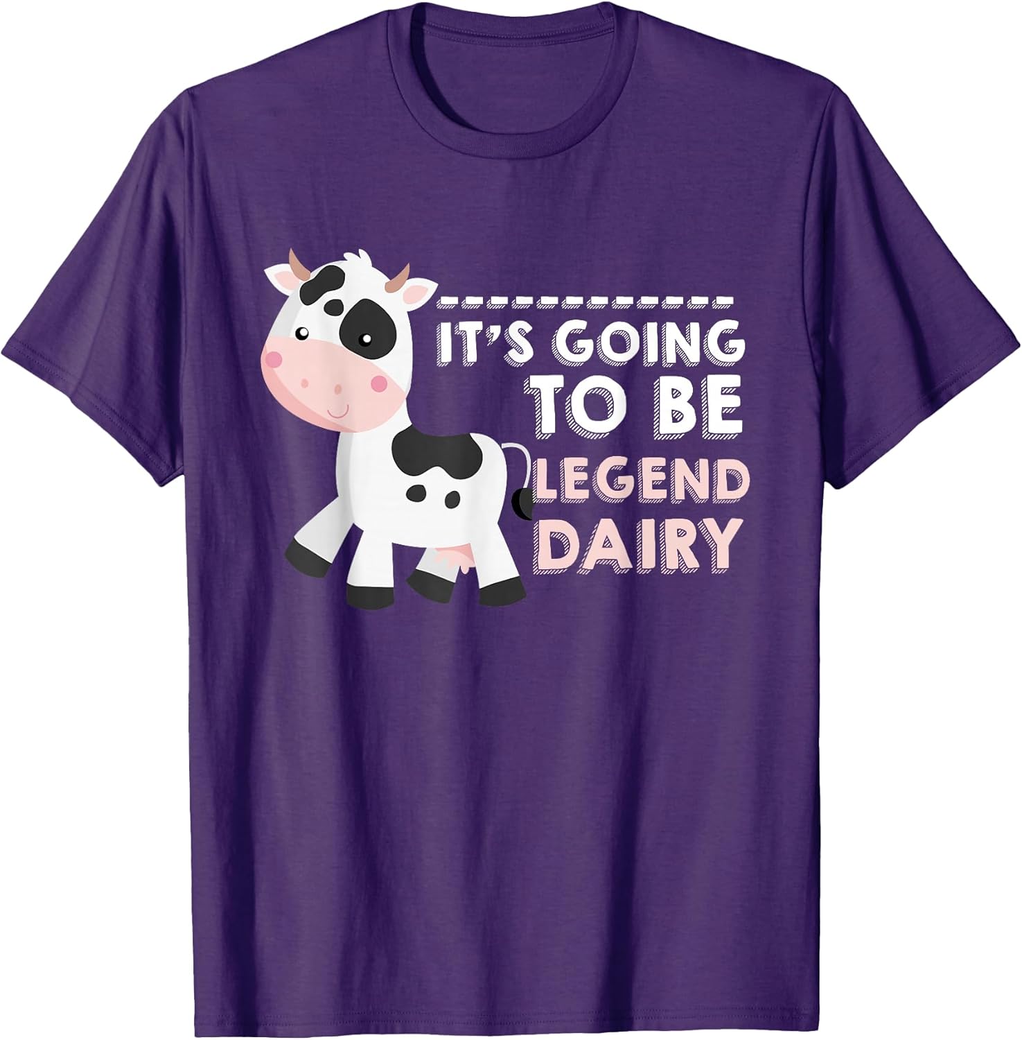 Its Going to Be Legendairy - Funny Cow Shirt