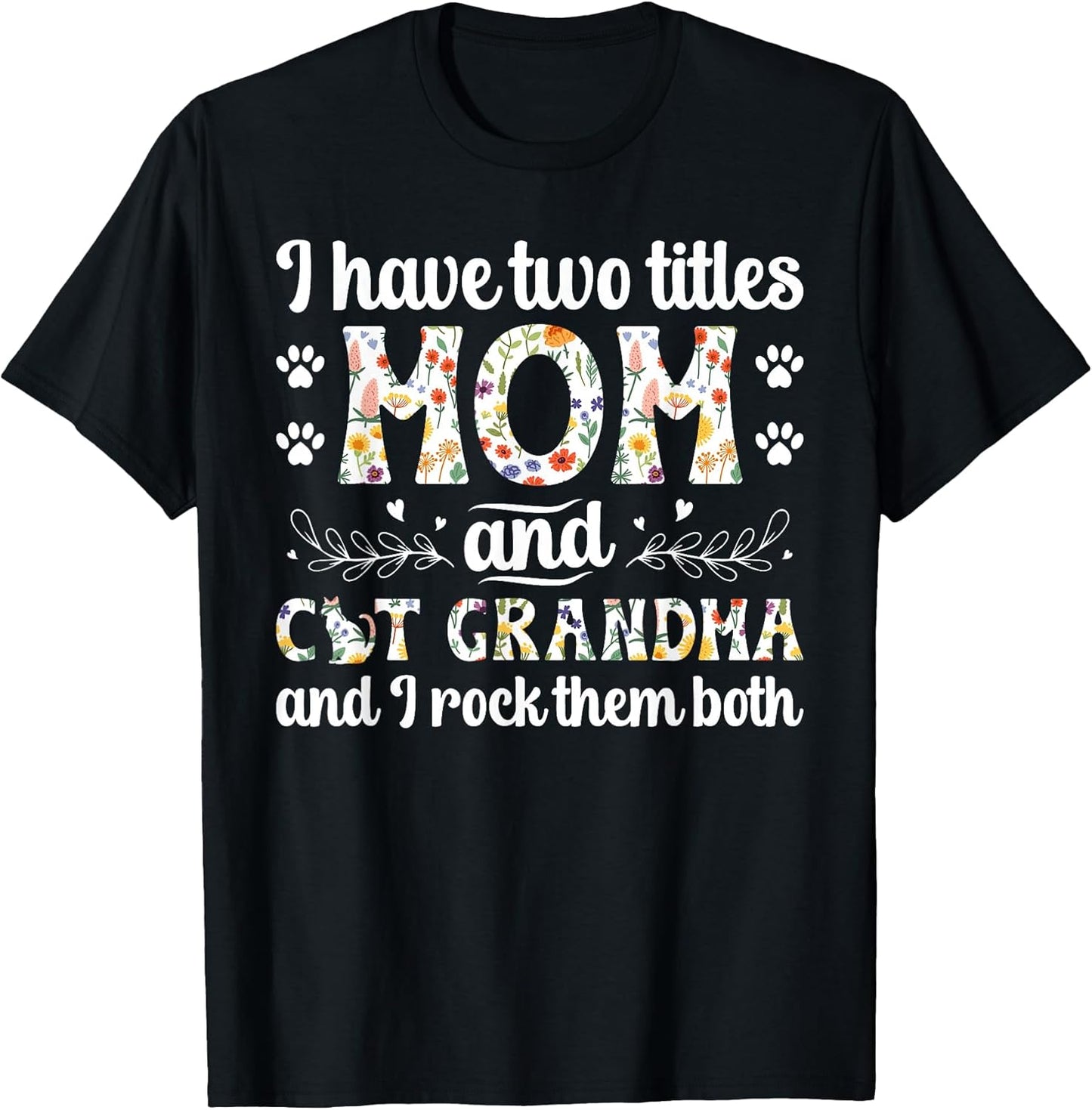 Mom and Cat Grandma Cat Grandmother Cat Lover Grandma T-Shirt