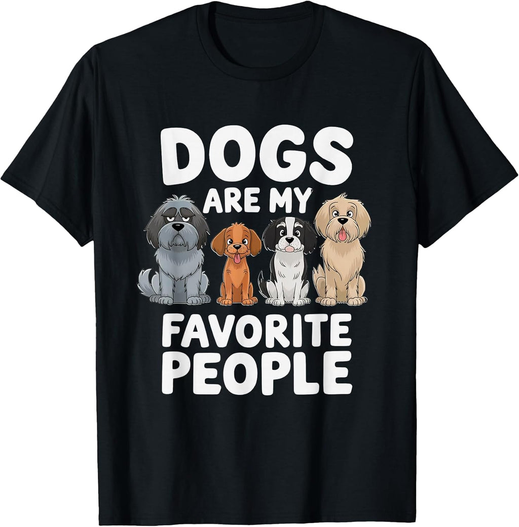Dogs Are My Favorite People - Funny Dog Lover T-Shirt