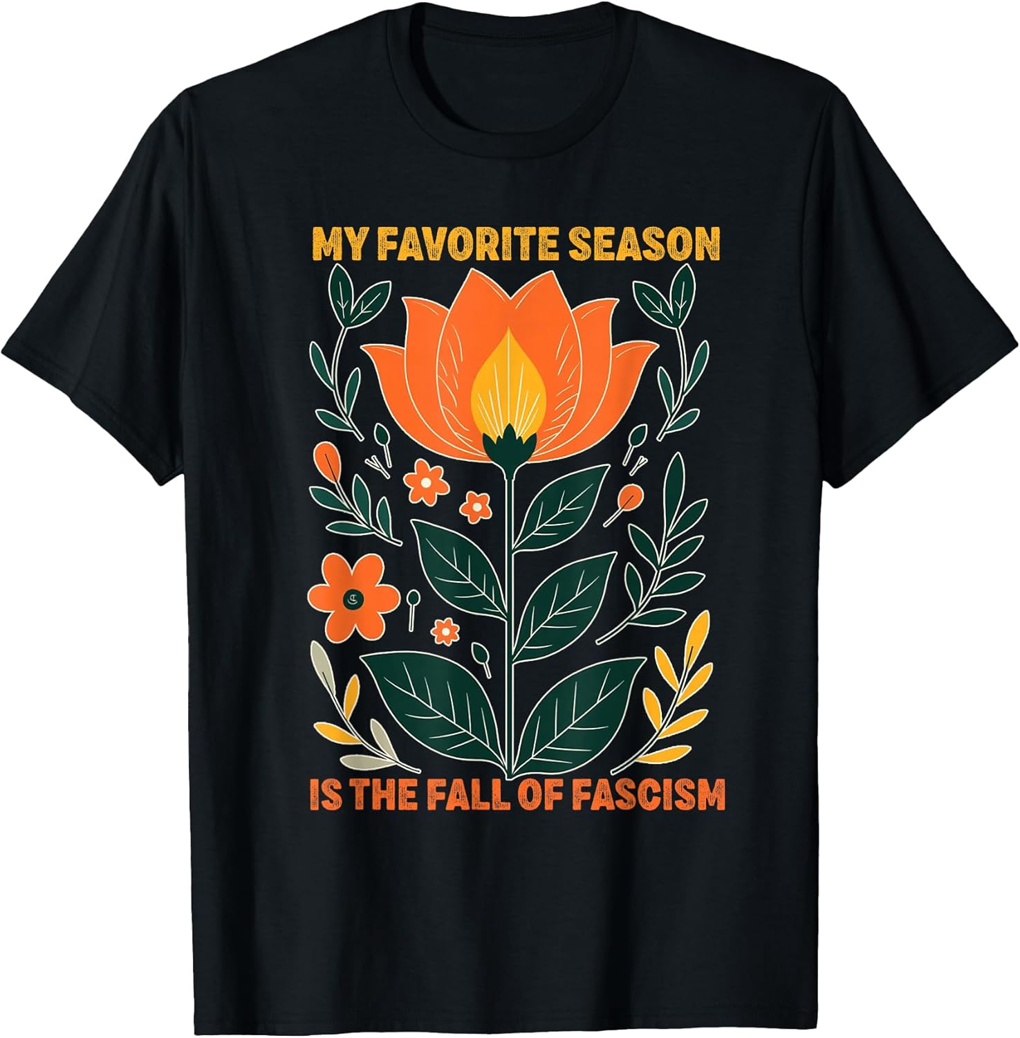 My Favorite Season Is the Fall of Fascism Merch