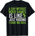 Day Without Video Game Is Like Funny Gaming Men Boys Kids T-Shirt