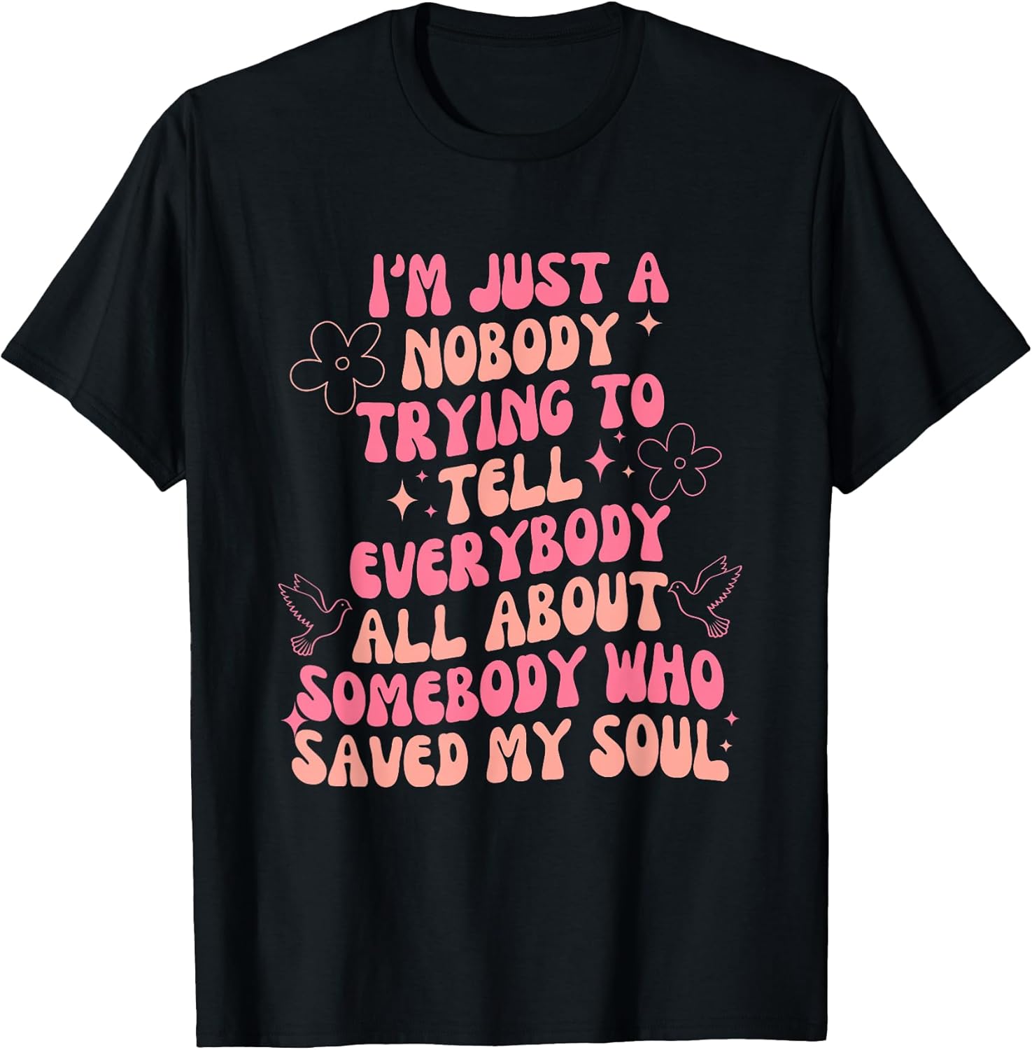 I'm Just Nobody Trying To Tell Everybody All Quote