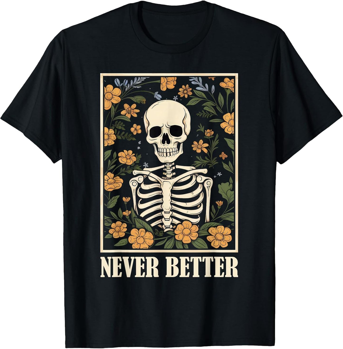 Halloween Never Better Skeleton Shirt Tee Shop