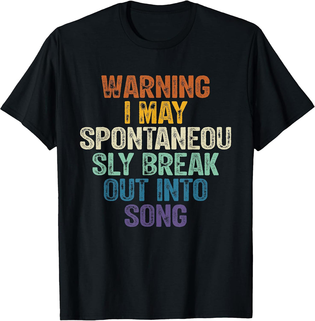Warning I May Spontaneously Break Out Into Song