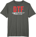 DTF - Down To Fish Funny Fishing Camping Travel