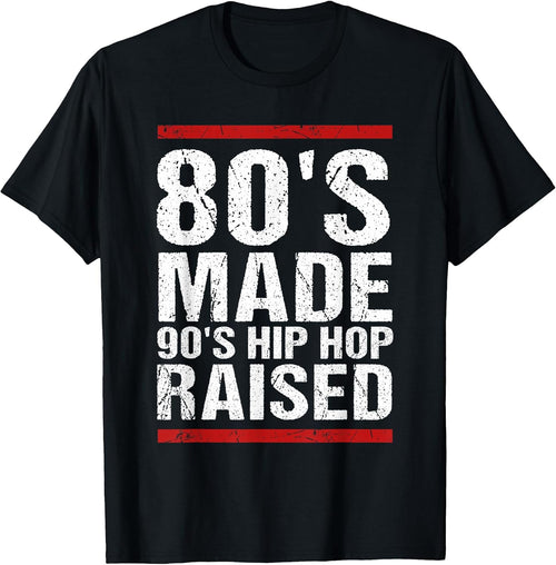 80's Made 90's Hip Hop Raised Design