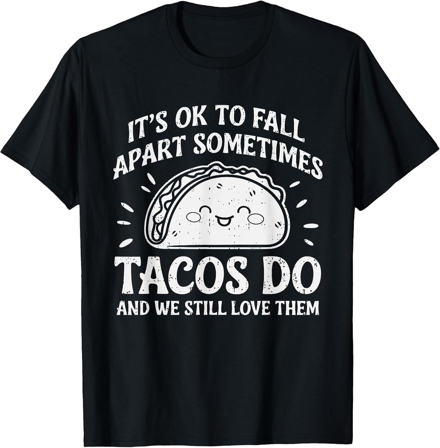 Motivational Mental Health Ok To Fall Apart Taco Awareness T-Shirt
