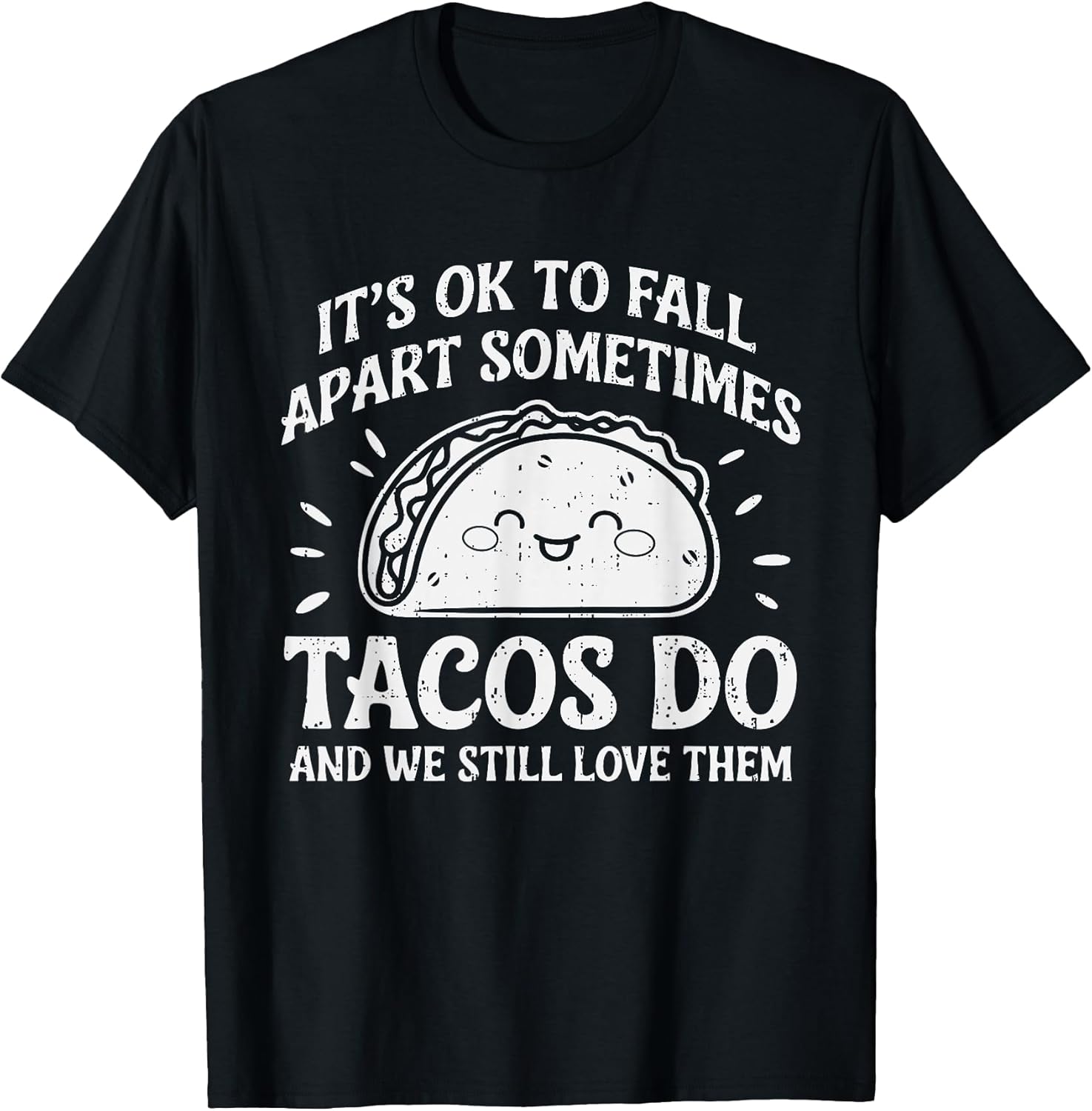 Motivational Mental Health Ok To Fall Apart Taco Awareness T-Shirt