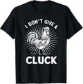 I Don’t Give A Cluck Farmer Chicken Humor Life